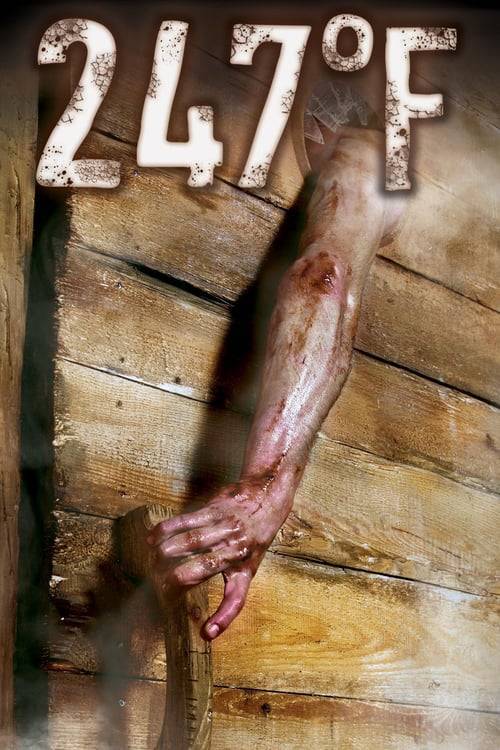 247°F (2011) ซาวน่ามนุษย์เดือด