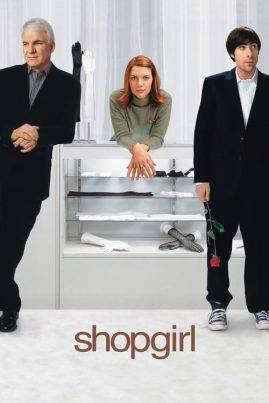 Shopgirl (2005) ช็อปเกิร์ล ช็อปรักหัวใจ รวนเร
