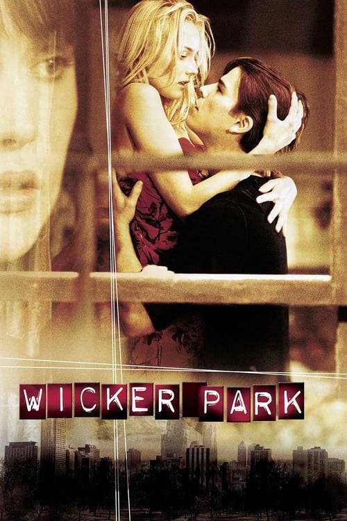 Wicker Park (2004) ถลำรัก เล่ห์กลเสน่หา