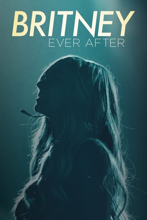 Britney Ever After (2017) บริทนี่ย์ ชั่วนิรันดร์ จากนี้และตลอดไป