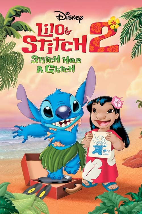 Lilo & Stitch 2 (2005) ลีโล แอนด์ สติทช์ 2 ตอนฉันรักนายเจ้าสติทช์ตัวร้าย
