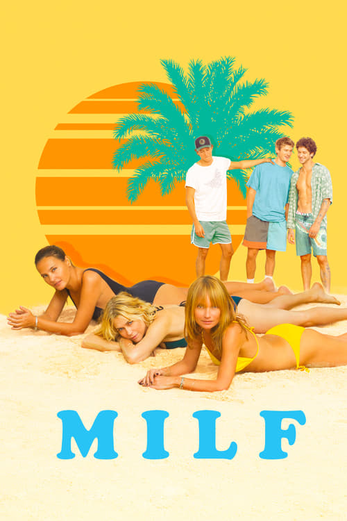 MILF (2018) สูงวัยแต่ใจแซ่บ [NETFLIX]