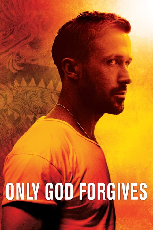 Only God Forgives (2013) รับคำท้าจากพระเจ้า