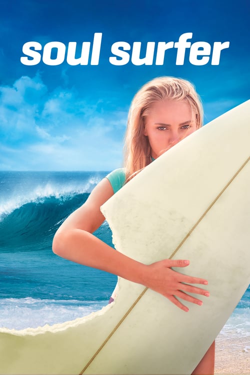 SOUL SURFER (2011) โซล เซิร์ฟเฟอร์ หัวใจกระแทกคลื่น