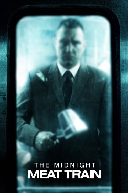The Midnight Meat Train (2008) ทุบกะโหลกนรกใต้เมือง