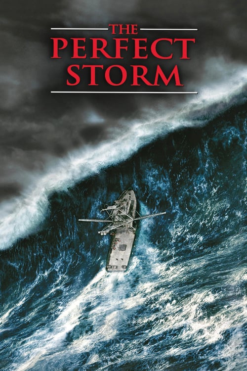 The Perfect Storm (2000) มหาพายุคลั่งสะท้านโลก