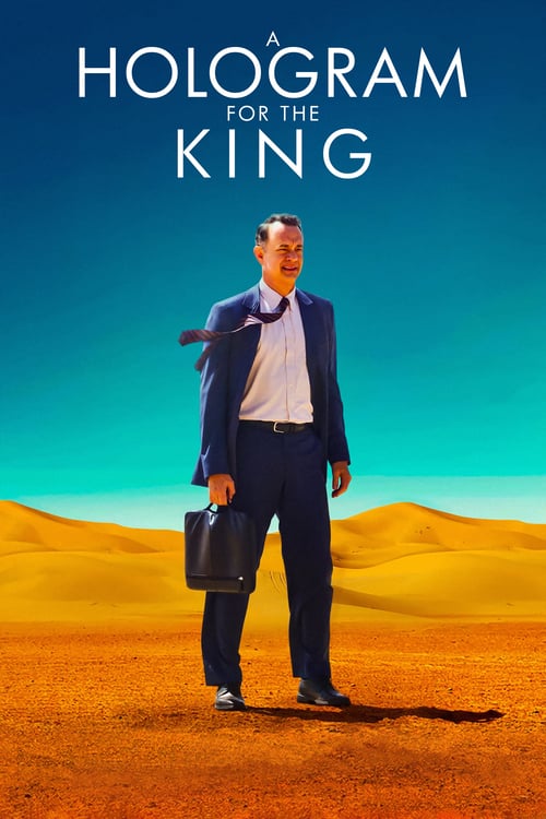 A Hologram For The King (2016) ผู้ชาย หัวใจไม่หยุดฝัน