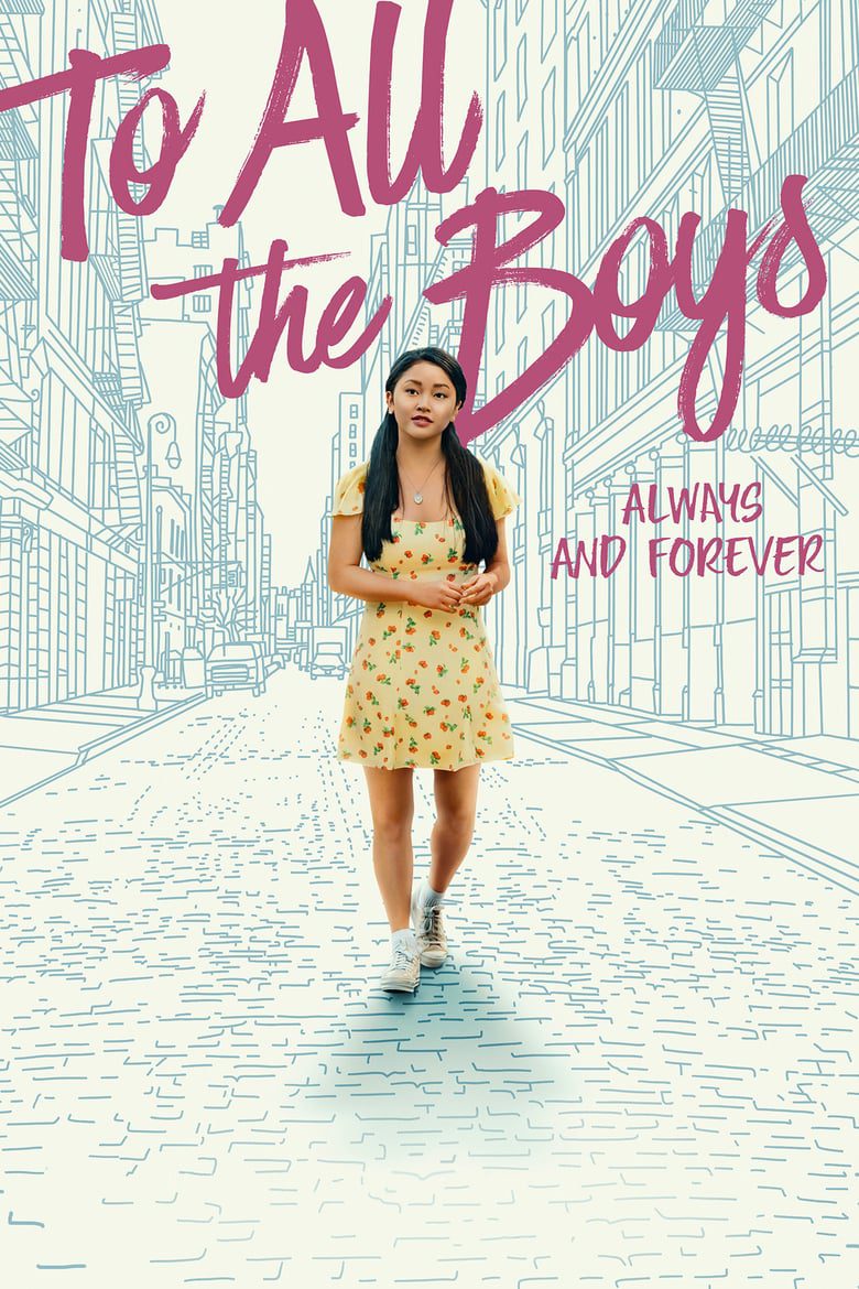 [NETFLIX] To All The Boys: Always And Forever (2021) แด่ชายทุกคนที่ฉันเคยรัก: ชั่วนิจนิรันดร์