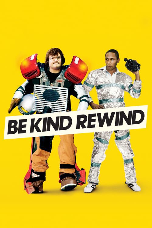 BE KIND REWIND (2008) ใครจะว่า…หนังข้าเนี๊ยะแหละเจ๋ง
