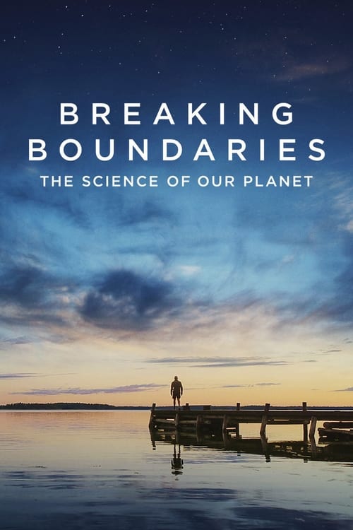 Breaking Boundaries The Science of Our Planet (2021) วิทยาศาสตร์โลกของเรา