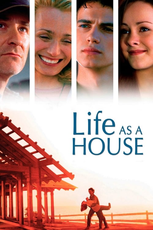 Life as a House (2001) มีเธอ มีฉัน ฝันไม่สลาย