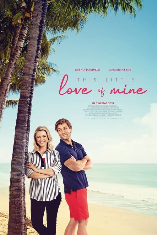 [NETFLIX] This Little Love of Mine (2021) ดิส ลิตเติ้ล เลิฟ ออฟ ไมน์