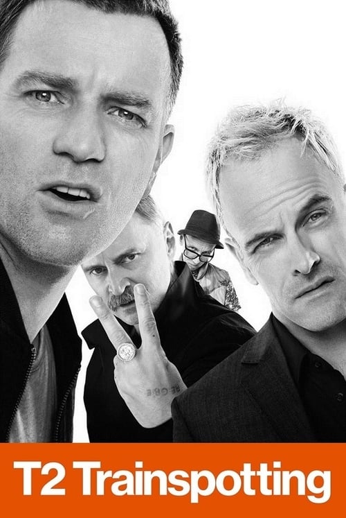 T2 Trainspotting (2017) แก๊งเมาแหลก พันธุ์แหกกฎ 2