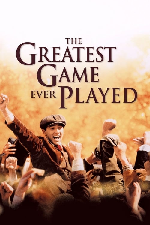 The Greatest Game Ever Played (2005) เกมยิ่งใหญ่ ... ชัยชนะเหนือความฝัน