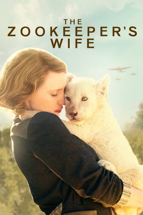 The Zookeeper s Wife (2017) ฝ่าสงคราม กรงสมรภูมิ