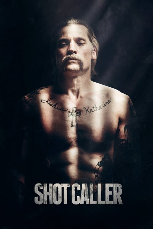 Shot Caller (2017) อหังการ์คนคุกแดนทมิฬ