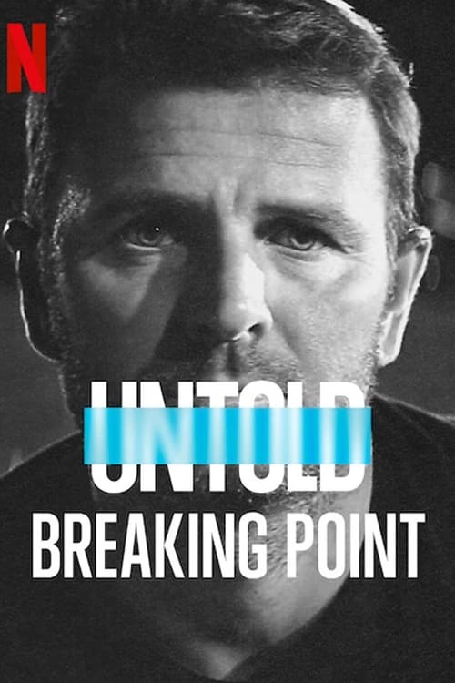 Untold Breaking Point 2021