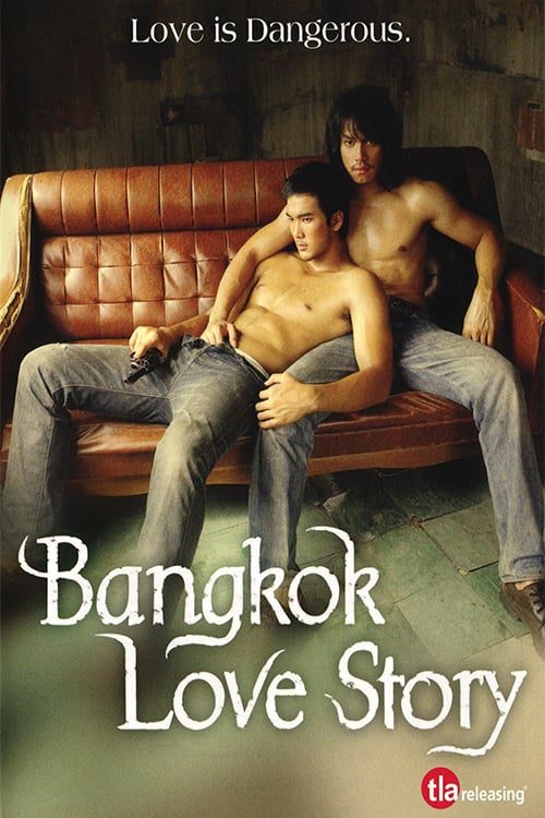Bangkok Love Story (2007) เพื่อน...กูรักมึงว่ะ