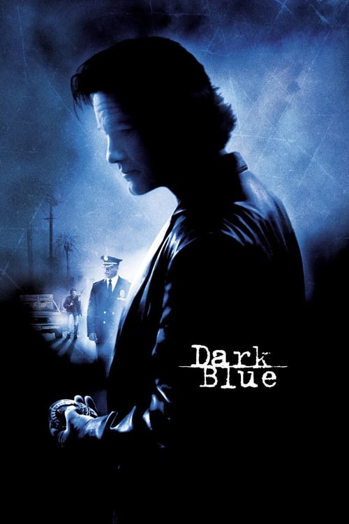 DARK BLUE (2002) มือปราบ ห่าม ดิบ เถื่อน