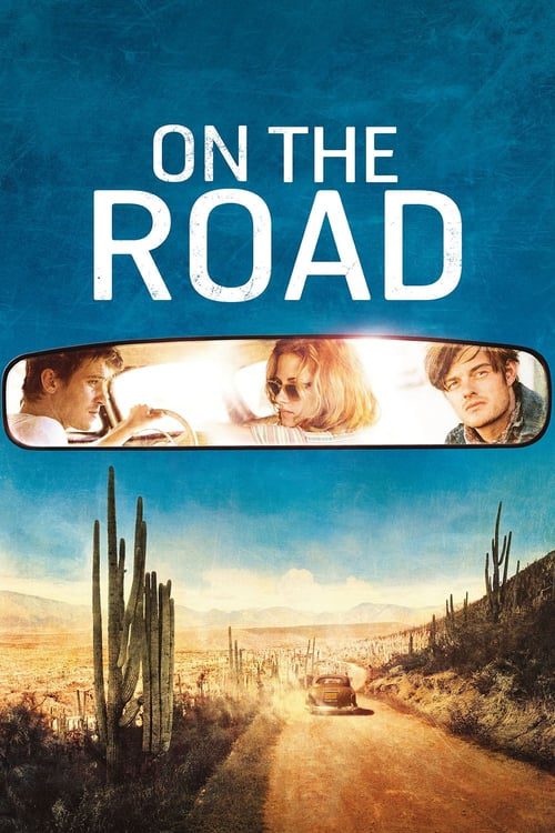 On the Road (2012) กระโจนคว้าฝันวันของเรา