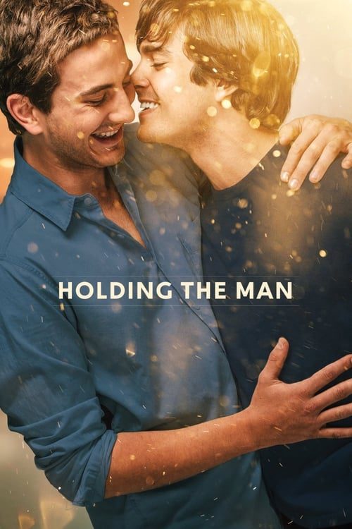 Holding the Man (2015) โฮลดิ้ง เดอะ แมน