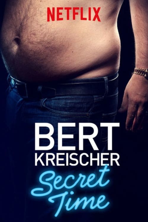 Bert Kreischer Secret Time (2018) เบิร์ต ไครส์เชอร์: เวลาส่วนตัว