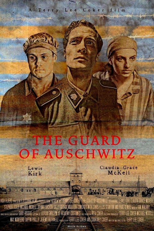The Guard Of Auschwitz (2018)