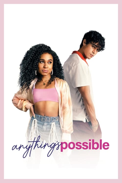 Anything s Possible (2022) อะไร ๆ ก็เป็นไปได้