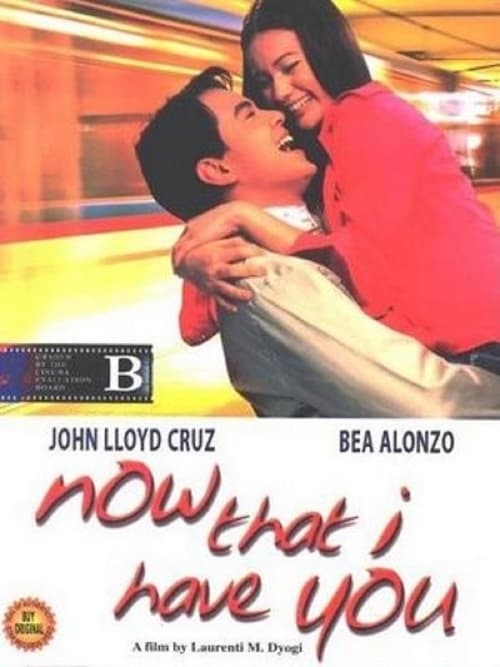 Now That I Have You (2004) เมื่อฉันมีเธอ
