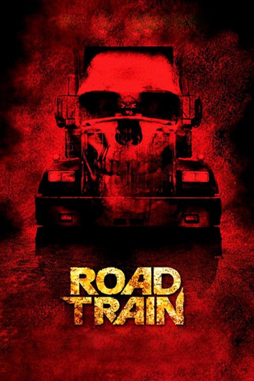 Road Train (2010) ถนนขวัญผวา