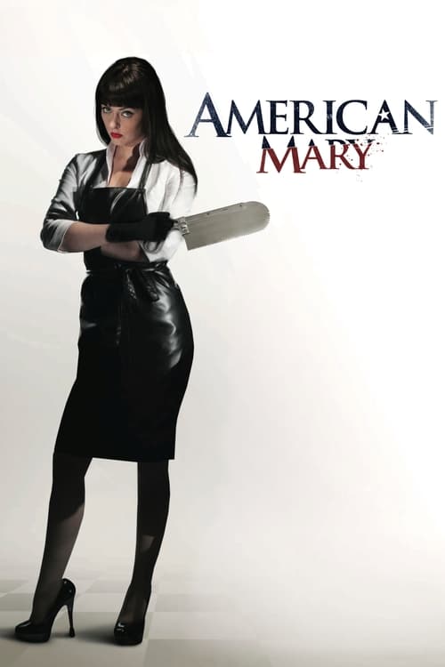 American Mary (2012) คลีนิคผ่าวิปริต