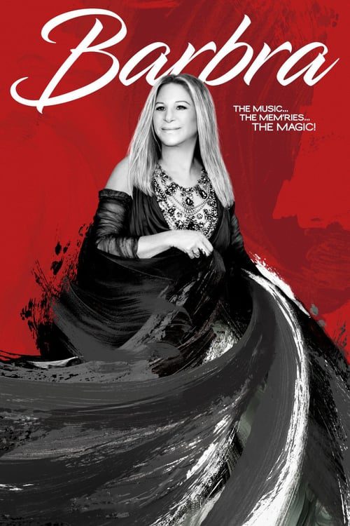 Barbra The Music The Mem ries The Magic (2017) บาร์บรา บทเพลง ความทรงจำ และมนต์ขลัง