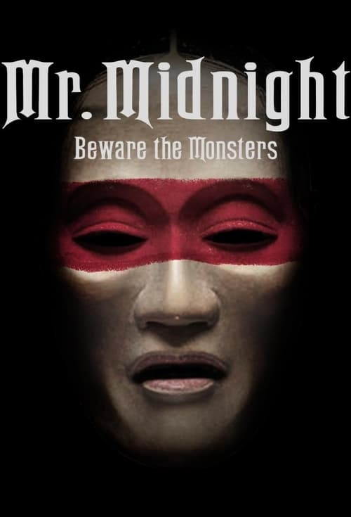 MR. MIDNIGHT Beware the Monsters (2022) มิสเตอร์มิดไนท์ ระวังปีศาจไว้นะ