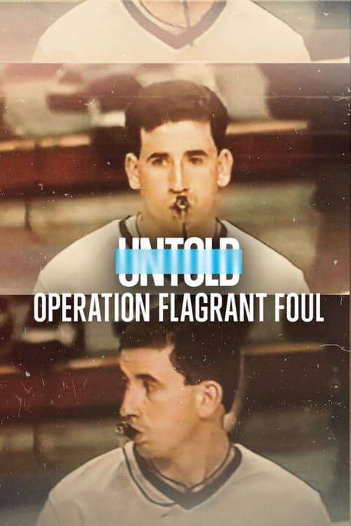 Untold Operation Flagrant Foul (2022) ฟาวล์เกินกว่าเหตุ