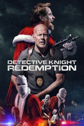 Detective Knight Redemption (2022) นักสืบไนท์ คนอึดถล่มคริสต์มาส