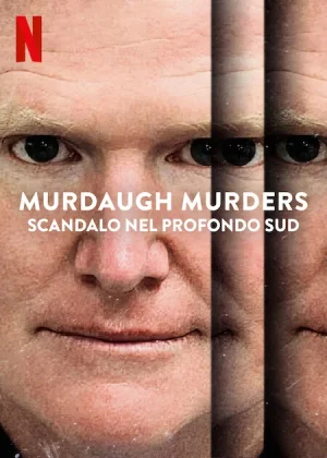 Murdaugh Murders A Southern Scandal (2023) คดีฉาวแดนใต้