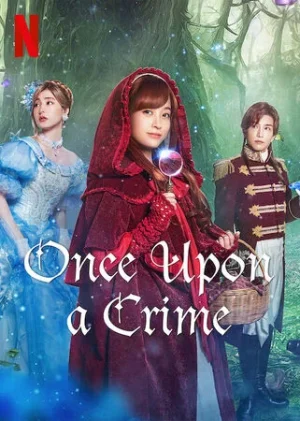 Once Upon a Crime (2023) กาลครั้งหนึ่งกับคดีปริศนา