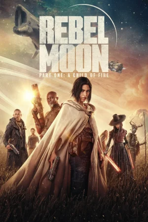 Rebel Moon Part 1 A Child of Fire (2023) เรเบล มูน ภาค 1 บุตรแห่งเปลวไฟ