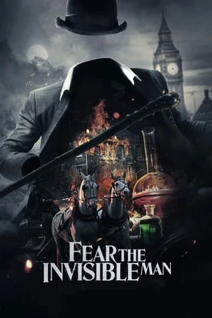 Fear the Invisible Man (2023) มนุษย์ล่องหน