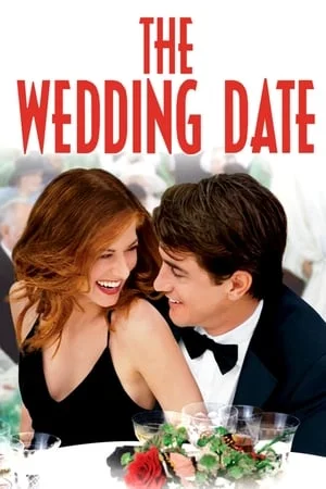 The Wedding Date (2005) นายคนนี้ที่หัวใจบอก…ใช่เลย