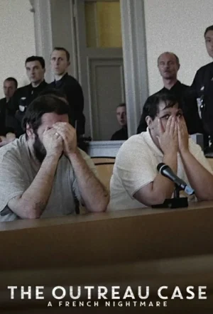 The Outreau Case A French Nightmare (2024) คดีอูโทร์ ฝันร้ายฝรั่งเศส