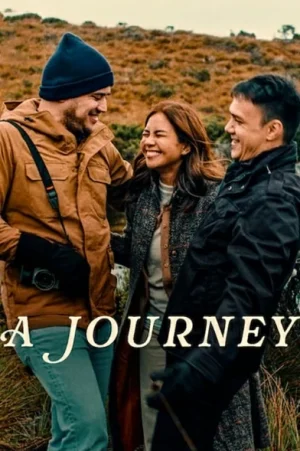 A Journey (2024) เดินทางไกลเท่าใจฝัน