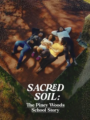 Sacred Soil The Piney Woods School Story (2024)