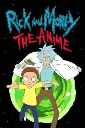 Rick and Morty The Anime (2024) ริค แอนด์ มอร์ตี้ ดิ อนิเมะ
