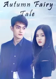 Autumn Fairy Tale (2019) รักนี้ชั่วนิรันดร์