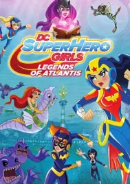 DC Super Hero Girls Legends of Atlantis (2018)