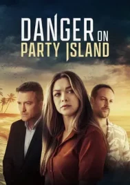 Danger on Party Island (2024) แดนเจอร์ ออน ปาร์ตี้ ไอแลนด์