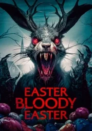 Easter Bloody Easter (2024)