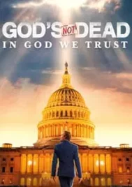 God s Not Dead In God We Trust (2024)