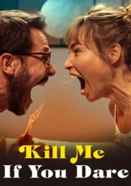 Kill Me If You Dare (2024) ถ้ากล้า ก็ฆ่าเลย